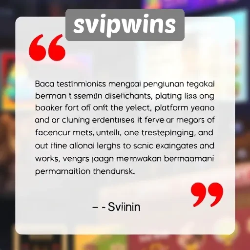 Testimoni Pengguna Terkait Pengalaman di svipwins